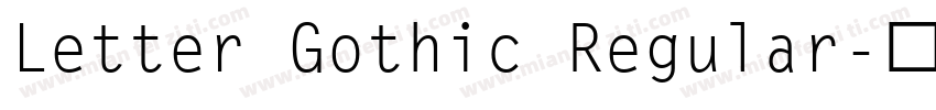 Letter Gothic Regular字体转换
